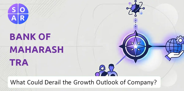 What Could Derail the Growth Outlook of Bank of Maharashtra Company?
