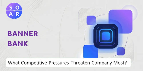 What Competitive Pressures Threaten Banner Bank Company Most?