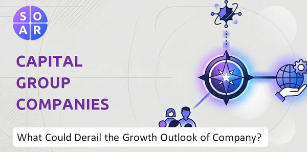 What Could Derail the Growth Outlook of Capital Group Companies Company?