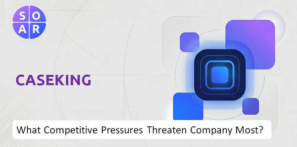 What Competitive Pressures Threaten Caseking Company Most?