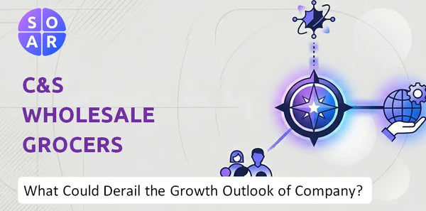 What Could Derail the Growth Outlook of C&S Wholesale Grocers Company?