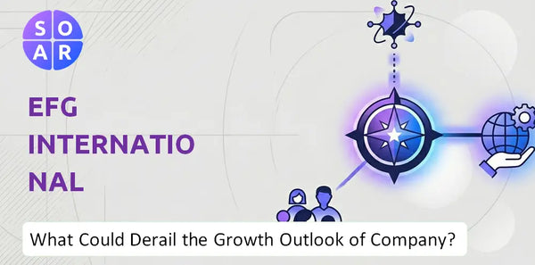 What Could Derail the Growth Outlook of EFG International Company?