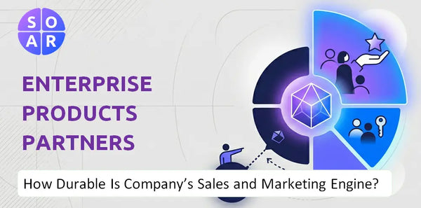 How Durable Is Enterprise Products Partners Company's Sales and Marketing Engine?