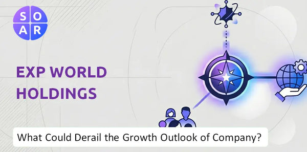 What Could Derail the Growth Outlook of EXp World Holdings Company?