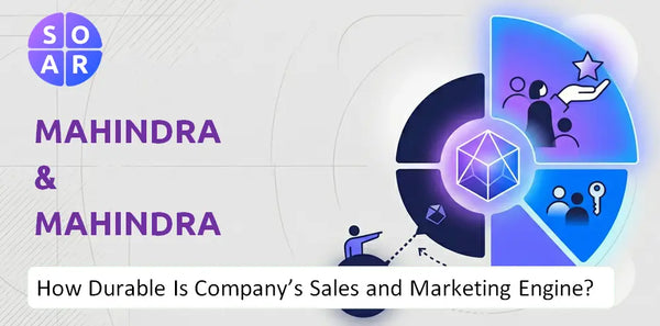 How Durable Is Mahindra & Mahindra Company's Sales and Marketing Engine?