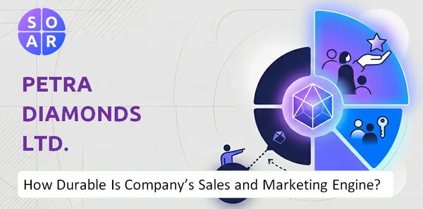 How Durable Is Petra Diamonds Ltd. Company's Sales and Marketing Engine?